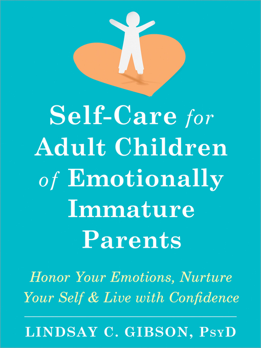 Cover image for Self-Care for Adult Children of Emotionally Immature Parents